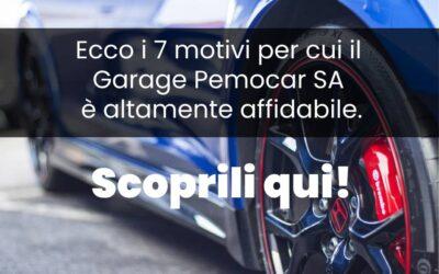 Ecco i 7 motivi per cui il Garage Pemocar SA è altamente affidabile